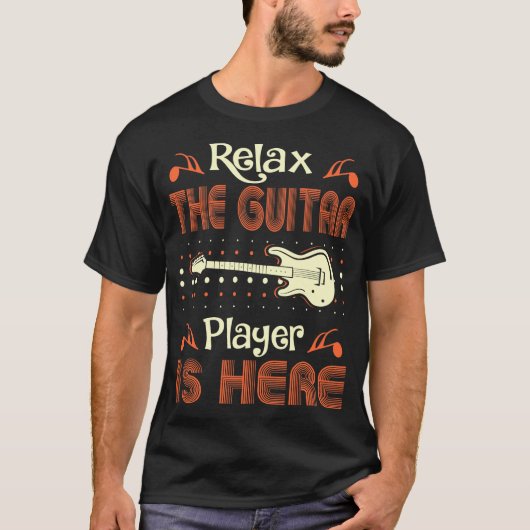 Ontspan Guitar Player is in dit muziekinstrument T-shirt (Voorkant)