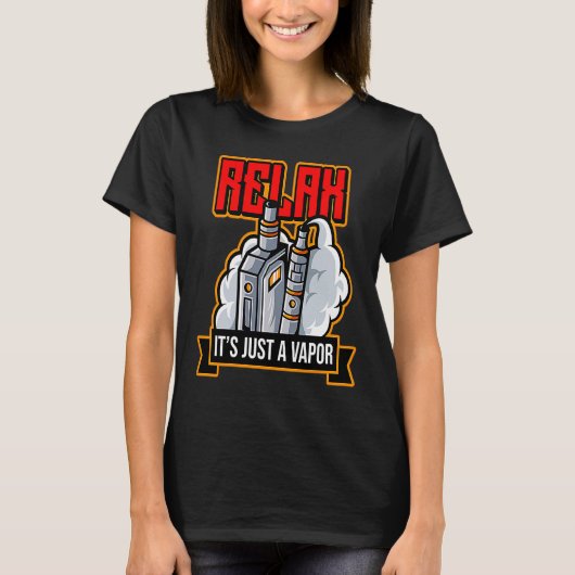 Ontspan Het Is Gewoon Damp Vape Elektronische Siga T-shirt (Voorkant)