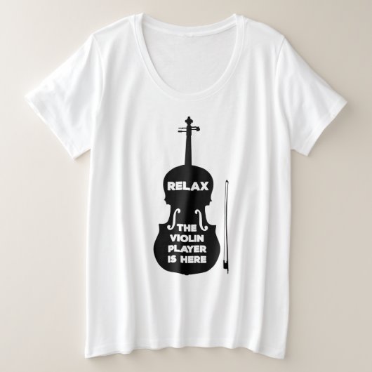 Ontspan hier de Violin Player Grote Maat T-shirt (Design voorkant)