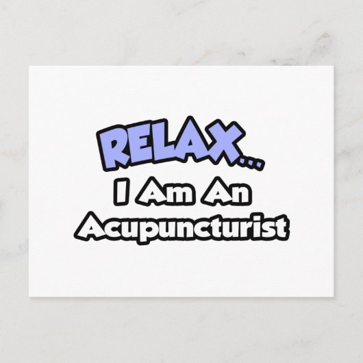 Ontspan.. Ik ben acupuncturist Briefkaart (Voorkant)