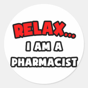 Ontspan... Ik ben apotheker Ronde Sticker