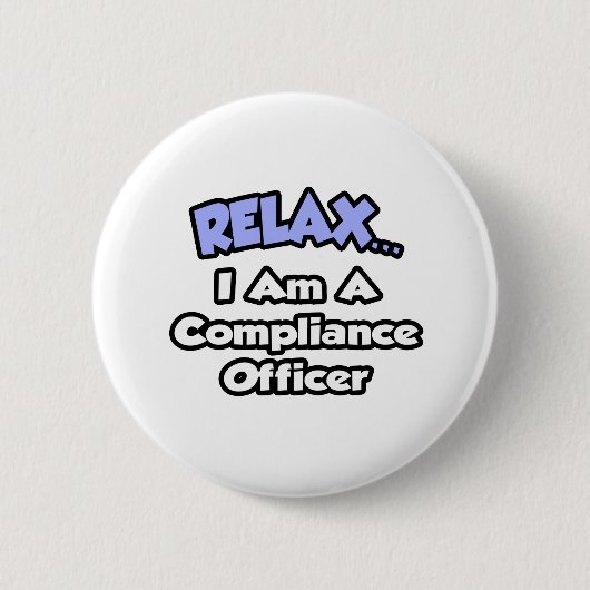 Ontspan... Ik ben een Compliance Officer Ronde Button 5,7 Cm (Voorkant)