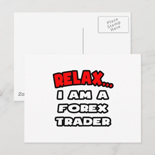 Ontspan... Ik ben een Forex handelaar Briefkaart (Voorkant / Achterkant)
