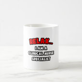 Ontspan... Ik ben een klinisch verpleegkundige spe Koffiemok (Center)