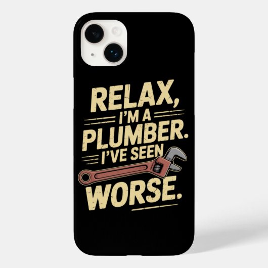 Ontspan, ik ben een loodgieter - Loodgieter grappi Case-Mate iPhone Case (Achterkant)