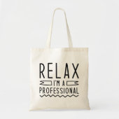 Ontspan ik ben een professional tote bag (Voorkant)
