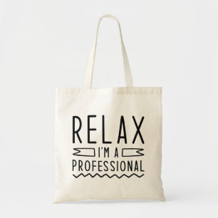 Ontspan ik ben een professional tote bag