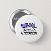 Ontspan ... Ik ben geneticus Ronde Button 5,7 Cm (Voorkant /achterkant)