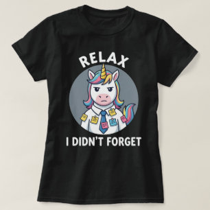 Ontspan Ik Ben Het Kantoor Eenhoorn Niet Vergeten T-shirt