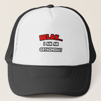 Ontspan... Ik ben orthopedist Trucker Pet