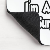 Ontspan...ik ben plastisch chirurg muismat (Hoek)