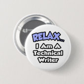 Ontspan... Ik ben technisch schrijver Ronde Button 5,7 Cm (Voorkant /achterkant)