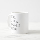 Ontspan, ik heb een spreadsheet daarvoor Grappige  Koffiemok (Voorkant links)