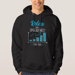 Ontspan, ik heb een spreadsheet voor boekhouding a hoodie