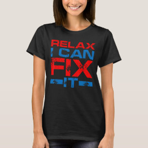 Ontspan ik kan het oplossen t-shirt