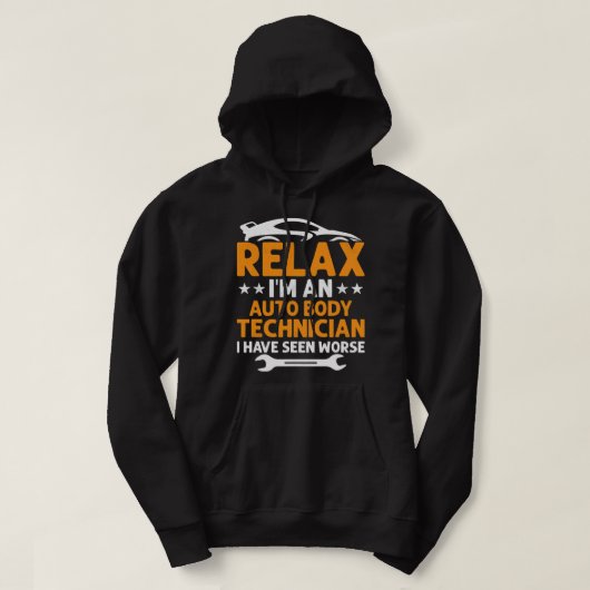 Ontspan in een auto-body technicus die ik erger he hoodie (Design voorkant)