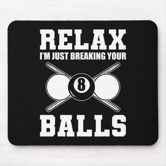 Ontspan in het breken van je biljartcoach muismat (Voorkant)