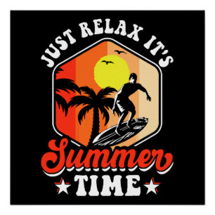 Ontspan Je Even Het Is Zomer Perfect Poster