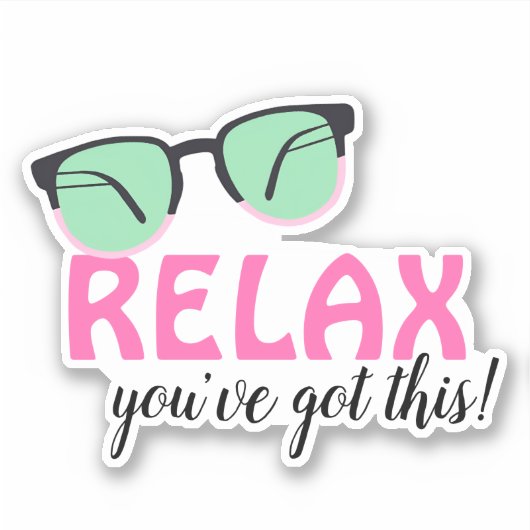 Ontspan je hebt dit waterdicht sticker (Voorkant)