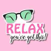 Ontspan je hebt dit waterdicht sticker