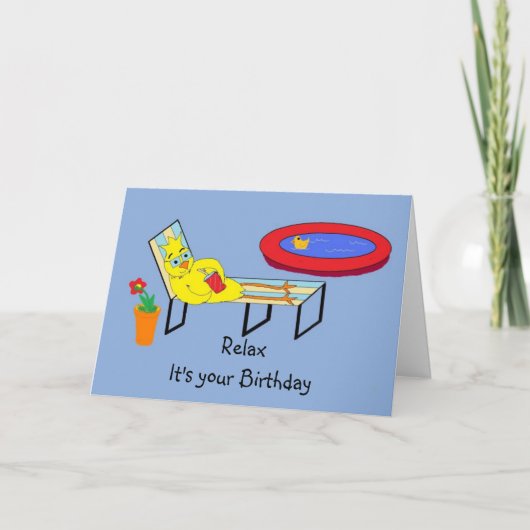 Ontspan je, het is je verjaardag kaart (Voorkant)