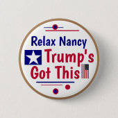 Ontspan je, Nancy, Trump heeft dit! Ronde Button 5,7 Cm (Voorkant)