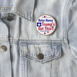 Ontspan je, Nancy, Trump heeft dit!  Ronde Button 5,7 Cm