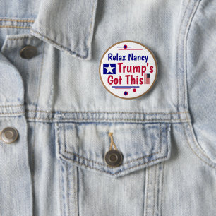 Ontspan je, Nancy, Trump heeft dit! Ronde Button 5,7 Cm