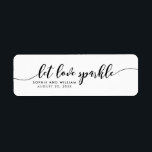 Ontspan Manuscript Laat de Sparkle Weddenschap Fav Etiket<br><div class="desc">Op dit stijlvolle label voor huwelijksgunsten staan de woorden "let op liefde" in zwart schrift, geweldig voor het etiketteren van je trouwbonnen. Het is gemakkelijk om te personaliseren; vervang enkel de placeholder tekst om uw eigen informatie toe te voegen. Voor meer opties zoals het veranderen van de doopvont, de tekstgrootte...</div>