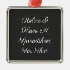 Ontspan me dat ik een spreadsheet heb. metalen ornament