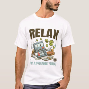 Ontspan me dat ik een spreadsheet heb t-shirt