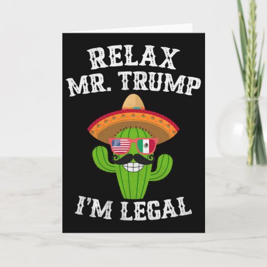 Ontspan meneer Trump, ik ben legaal - Grappige Cin Kaart (Voorkant)
