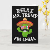Ontspan meneer Trump, ik ben legaal - Grappige Cin Kaart (Gele Bloem)