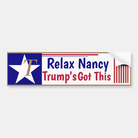 Ontspan Nancy Trump heeft dit! Bumpersticker (Voorkant)