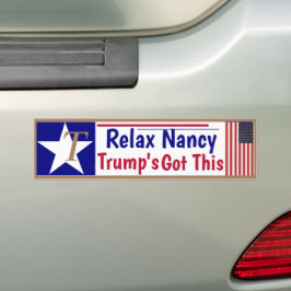 Ontspan Nancy Trump heeft dit onder controle!  Bumpersticker