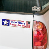 Ontspan Nancy Trump heeft dit onder controle!  Bumpersticker (Op Truck)