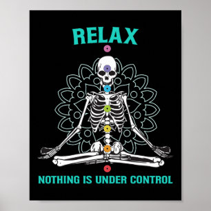Ontspan Niets Is Onder Controle Mediterend Skelet Poster