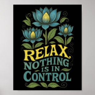 Ontspan Niks Is Onder Controle Lotus Bloem Yoga _2 Poster