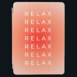 Ontspan Verloop iPad Air Cover<br><div class="desc">Relax Relax - Citaat - Typografie - Gradiënt/AuraOntwerp - de Kleur van het Oranje Perzikkleurig.</div>