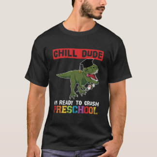 Ontspanne gast, IK BEN klaar om de kleuterklas te  T-shirt