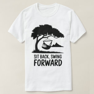 Ontspannende hangmat Swing Tree Natuur Quote T-shirt