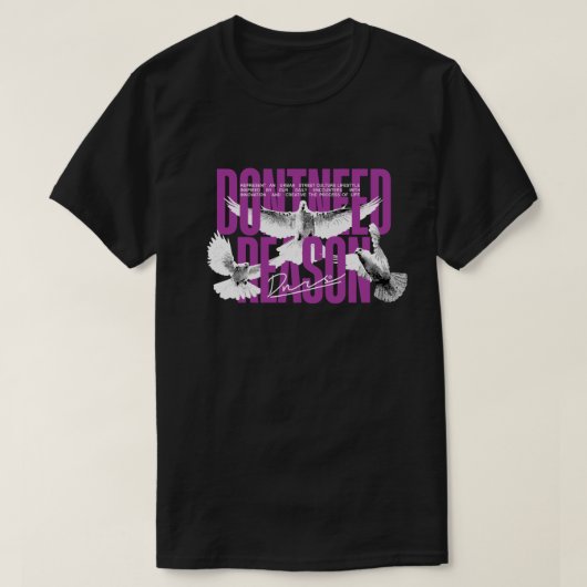 ONTSTANE REDEN T SHIRTEN T-SHIRT (Design voorkant)
