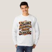 Ontsteek ambitie, vonk succes t-shirt (Voorkant volledig)