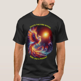 Ontsteek de vuren die binnen opkomen als een fenik t-shirt