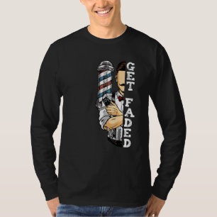 Ontvang Faded Barber Hairdresser Haarstylist Beaut T-shirt