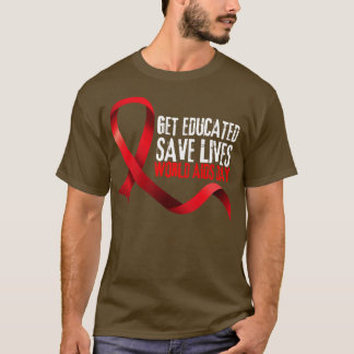 Ontvang onderwijs Save Lives Wereld AIDS Dag 2 T-shirt