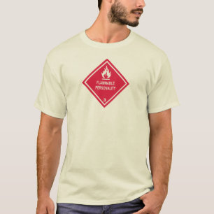 Ontvlambare persoonlijkheid t-shirt