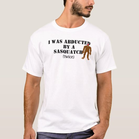 Ontvoerd door een Sasquatch! T-shirt (Voorkant)