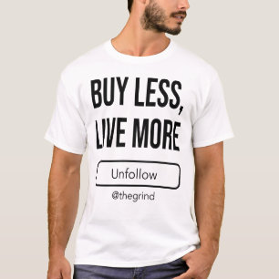Ontvolg de Slijpsteen: Koop Minder, Leef Meer T-shirt