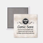 Ontwerp 101: Comic Sans is nooit een aanvaardbaar  Magneet (Voorkant / Achterkant)